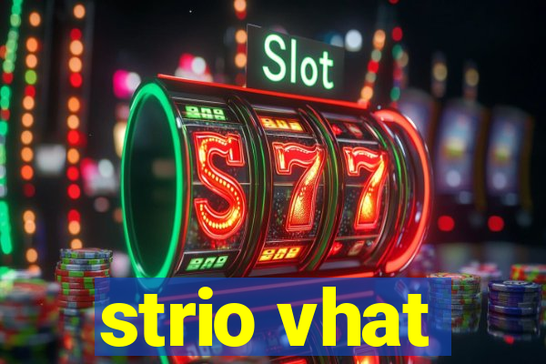 strio vhat